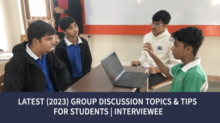 Latest 2023Group Discussion Topics Tips For Students Interviewee 768x431 